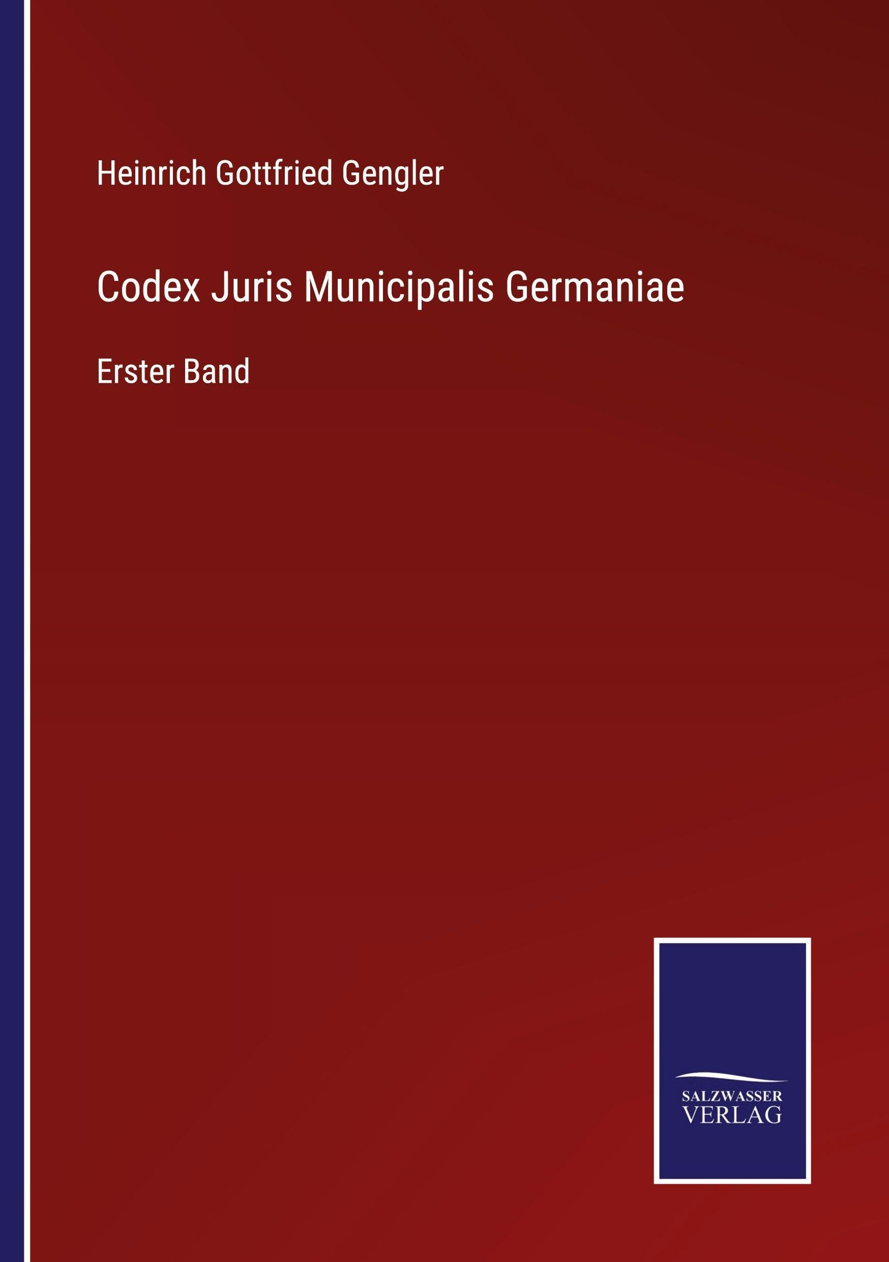 Codex Juris Municipalis Germaniae: Erster Band