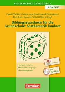 Lehrerbücherei Grundschule: Bildungsstandards für die Grundschule: Mathematik konkret: Aufgabenbeispiele - Unterrichtsanregungen - Fortbildungsideen. Buch mit Kopiervorlagen auf CD-ROM