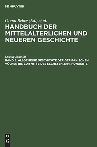 Handbuch der mittelalterlichen und neueren Geschichte. Handbuch der mittelalterlichen und neueren Geschichte/ Abt. 2. Politische Geschichte: Handbuch ... bis zur Mitte des sechsten Jahrhunderts
