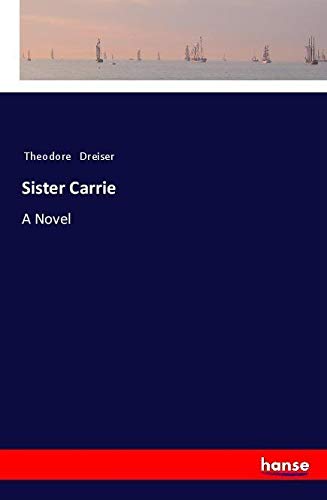 Sister Carrie: A Novel