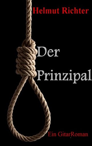 Der Prinzipal: Ein GitarRoman