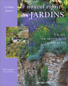 Le nouvel esprit des jardins : un art, un savoir-faire en Provence