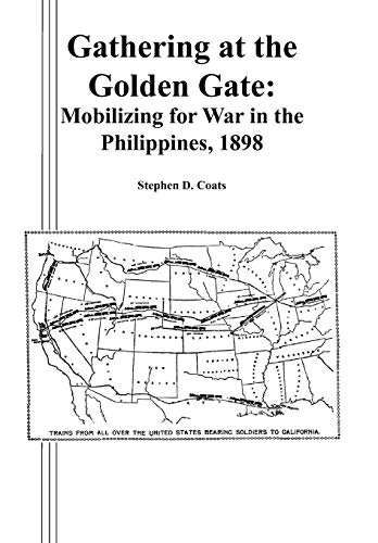 Gathering at the Golden Gate: Mobilizing for War in the Philippines, 1898
