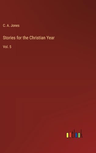 Stories for the Christian Year: Vol. 5