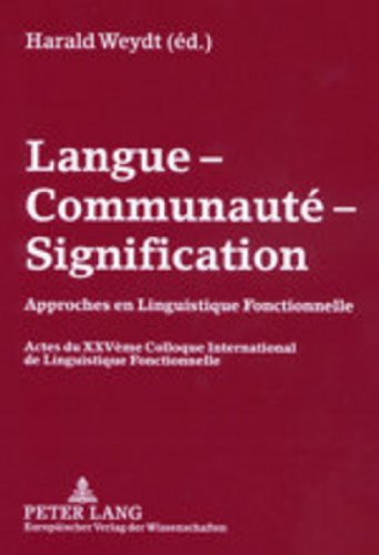 Langue, communauté, signification : actes du 25e colloque international de linguistique fonctionnelle