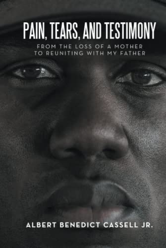 PAIN, TEARS, AND TESTIMONY: From the loss of a Mother to reuniting with my Father