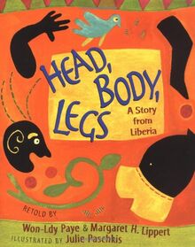 Head, Body, Legs: A Story from Liberia (Books for Young Readers) von Paye, Won-Ldy | Buch | Zustand sehr gut