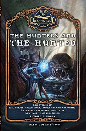 The Hunters and the Hunted (Dragonband: Tales, Band 2)