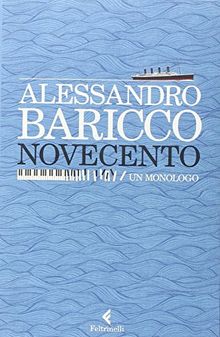 Novecento. Un monologo