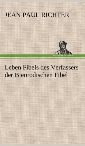Leben Fibels: des Verfassers der Bienrodischen Fibel
