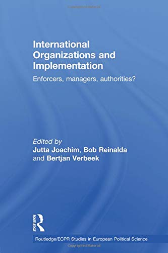 International Organizations and Implementation (Routledge/Ecpr Studies in European Political Science, Band 51)