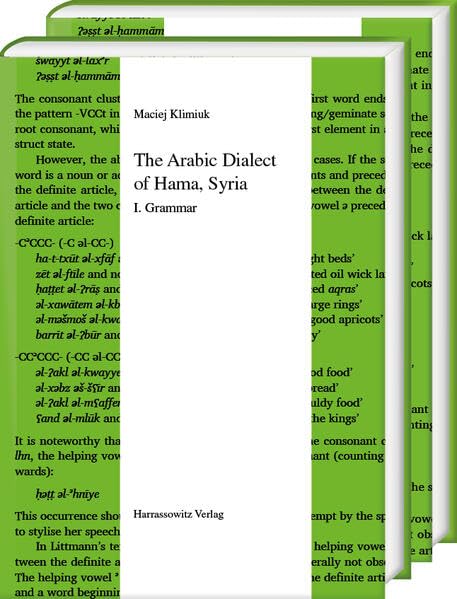 The Arabic Dialect of Hama, Syria: Grammar, Texts, Glossary (Semitica Viva)