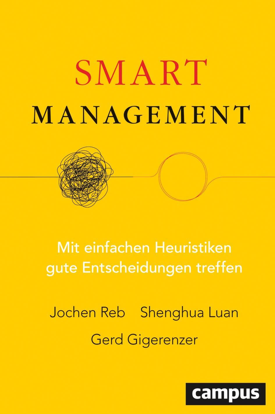 Smart Management: Mit einfachen Heuristiken gute Entscheidungen treffen