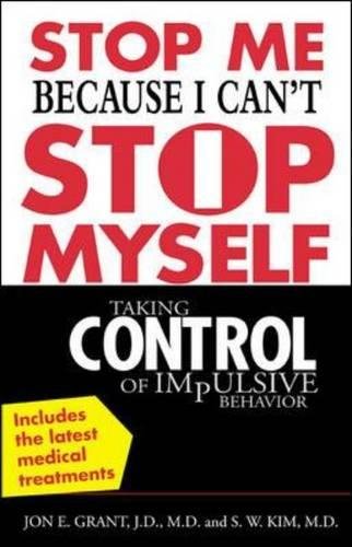 Stop Me Because I Can't Stop Myself: Taking Control of Impulsive Behavior