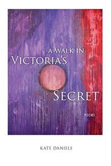Walk in Victoria's Secret: Poems (Southern Messenger Poets)