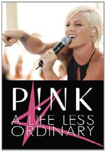 Pink - A Life Less Ordinary