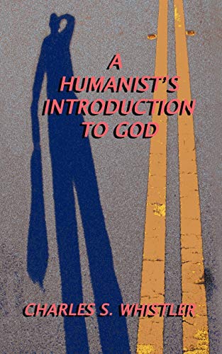 A Humanist's Introduction To God