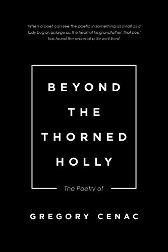 Beyond the Thorned Holly: The Poetry of