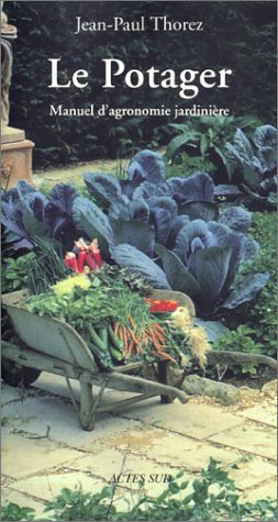 Potager (le): Manuel De L'agronomie Jardiniere (nature)