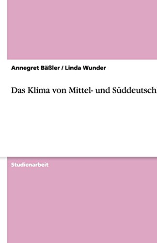 Das Klima von Mittel- und Süddeutschland