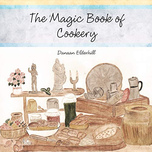 The Magic Book Of Cookery: Danaan Elderhill