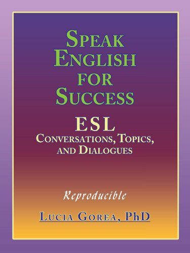 Speak English for Success: ESL Conversations, Topics, and Dialogues