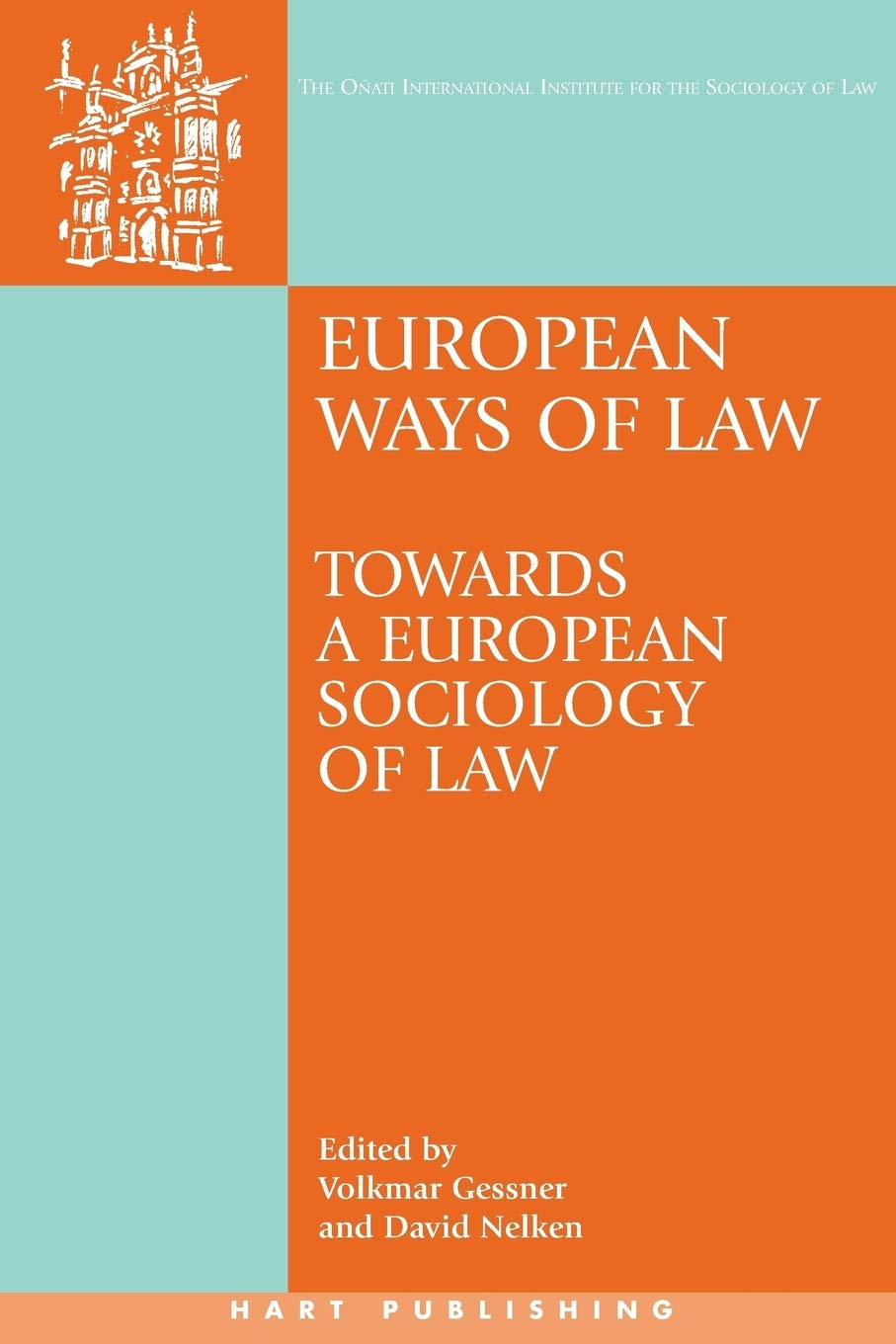European Ways of Law: Towards a European Sociology of Law (Oñati International Law and Society)