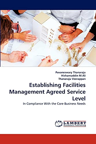 Establishing Facilities Management Agreed Service Level: In Compliance With the Core Business Needs