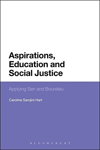 Aspirations, Education and Social Justice: Applying Sen And Bourdieu