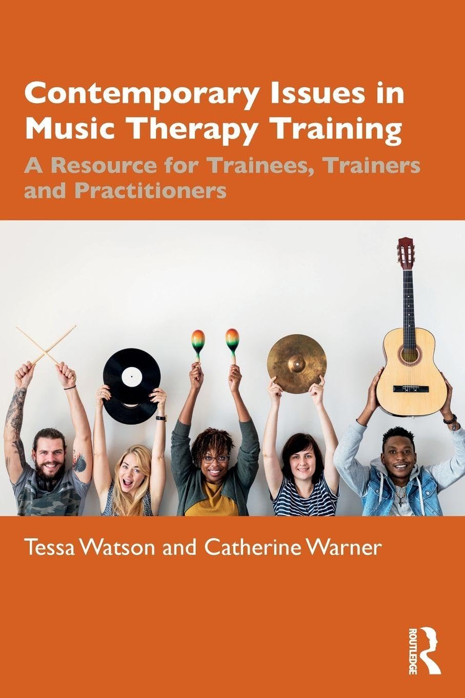 Tessa Watson Contemporary Issues In Music Therapy Training, A Resource For Trainees, Trainers And Practitioners