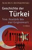 Geschichte der Türkei: Von Atatürk bis zur Gegenwart