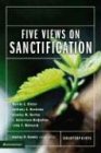 Five Views on Sanctification (Counterpoints)