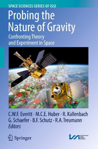 Probing the Nature of Gravity: Confronting Theory and Experiment in Space (Space Sciences Series of ISSI, Band 34)