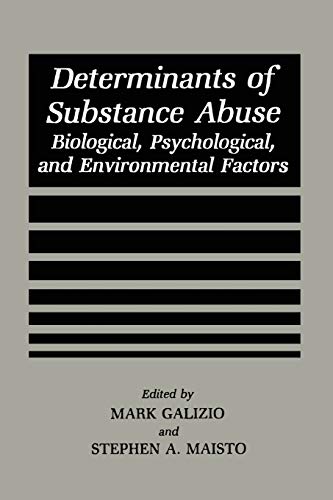 Determinants of Substance Abuse: Biological , Psychological, And Environmental Factors (Perspectives On Individual Differences)