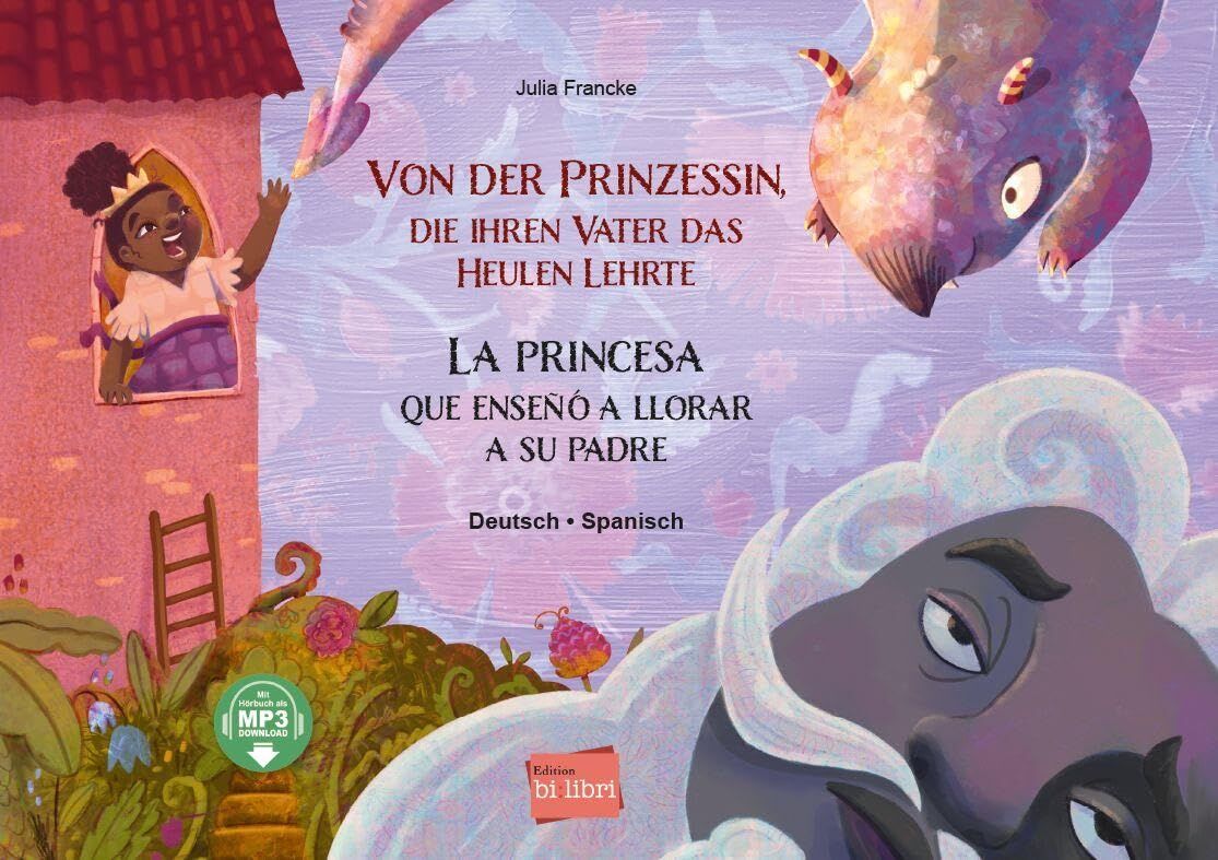 Von der Prinzessin, die ihren Vater das Heulen lehrte (Deutsch-Spanisch)