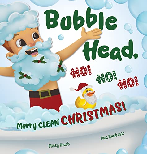 Bubble Head, HO! HO! HO!: Merry Clean Christmas! (A Bubble Head Adventure Book)