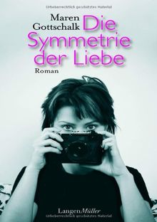 Die Symmetrie der Liebe: Roman