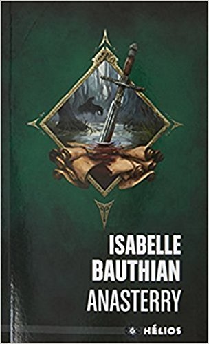 Les Rhéteurs, Tome 1 : Anasterry : An 17 Du Règne De Kolban Le Roux