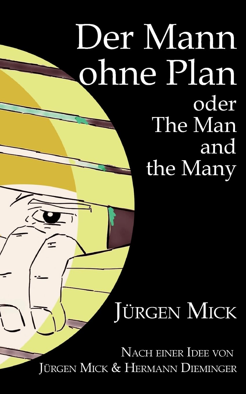 Der Mann ohne Plan: The Man and the Many