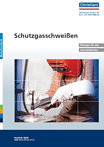 Schutzgasschweissen: Übungen für den Auszubildenden