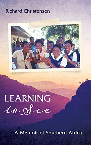 Learning to See: A Memoir of Southern Africa