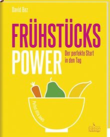 Frühstücks-Power - Der perfekte Start in den Tag