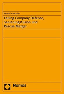 Failing Company Defense, Sanierungsfusion und Rescue Merger