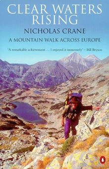 Clear Waters Rising: A Mountain Walk Across Europe