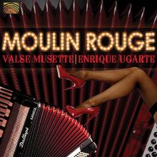 Moulin Rouge-Valse Musette