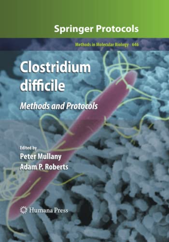 Clostridium difficile: Methods and Protocols (Methods in Molecular Biology, Band 646)