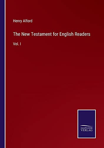 The New Testament for English Readers: Vol. I