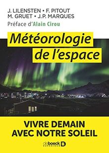 Météorologie de l'espace : vivre demain avec notre Soleil