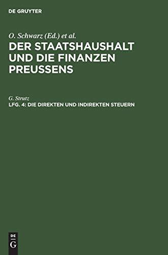 Die direkten und indirekten Steuern (Der Staatshaushalt und die Finanzen Preussens. Die Ueberschussverwaltungen)