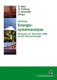 Energiesystemanalyse : Tagungsband des Workshops "Energiesystemanalyse" vom 27. November 2008 am KIT Zentrum Energie, Karlsruhe: Workshop Energiesystemanalyse von Dominik Möst | Buch | Zustand sehr gut